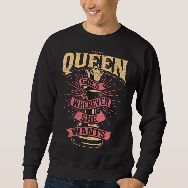 Sweatshirt La Reine Va Où Elle Veut Jouer Aux Échecs (Devant)