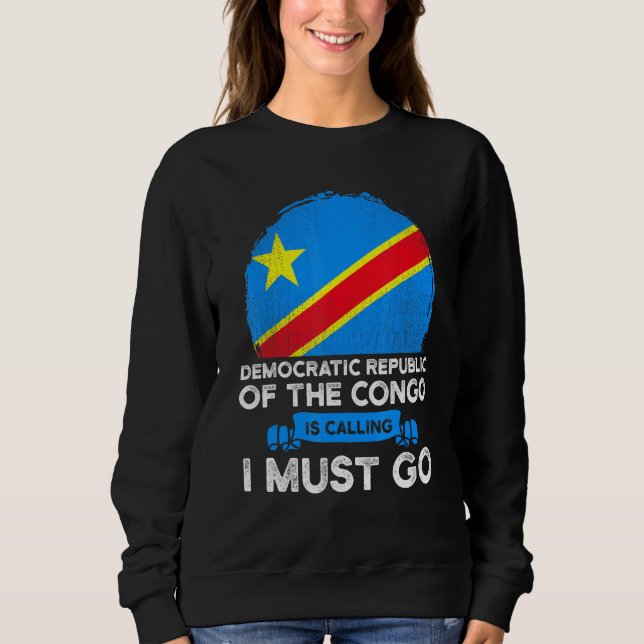 Sweatshirt La République du Congo dit que je dois aller à la  (Devant)