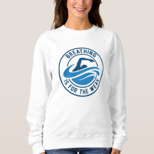 Sweatshirt La Respiration Est Pour Les Faibles