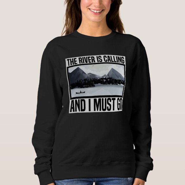 Sweatshirt La rivière appelle et je dois aller en canoë (Devant)