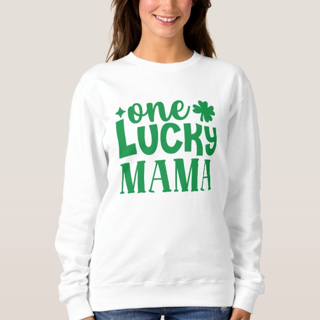 Sweatshirt La Saint-Patrick de One Lucky Mama (Devant)