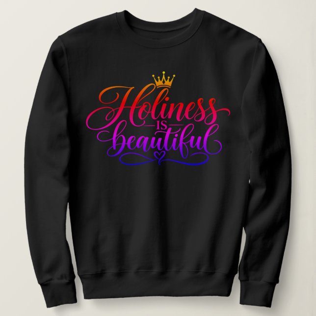 Sweatshirt La sainteté est belle  (Design devant)