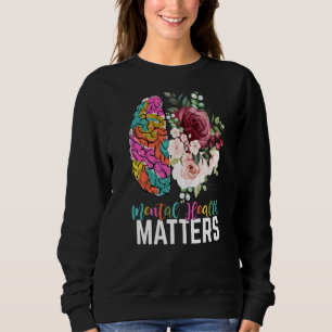 Sweatshirt La santé mentale compte Le cerveau floral La santé
