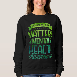 Sweatshirt La santé mentale est importante Sensibilisation à