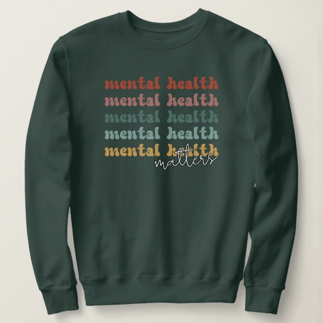 Sweatshirt La santé mentale est importante Sensibilisation ré (Design devant)