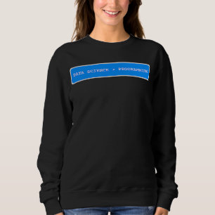 Sweatshirt La science des données est plus grande que la prog
