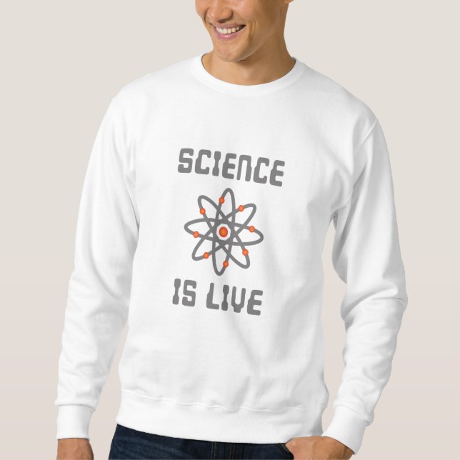 Sweatshirt La science est la vie (Devant)