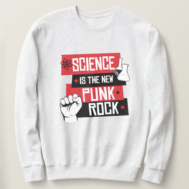 SWEATSHIRT LA SCIENCE EST LE NOUVEAU ROCHER DE PUNK (Design devant)