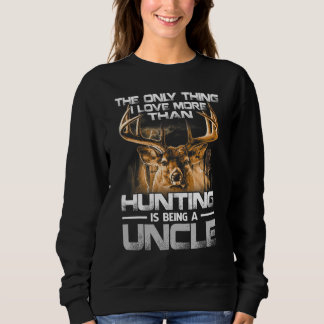 Sweatshirt La Seule Chose Que J'Aime Plus Qu'Être Un Chasse