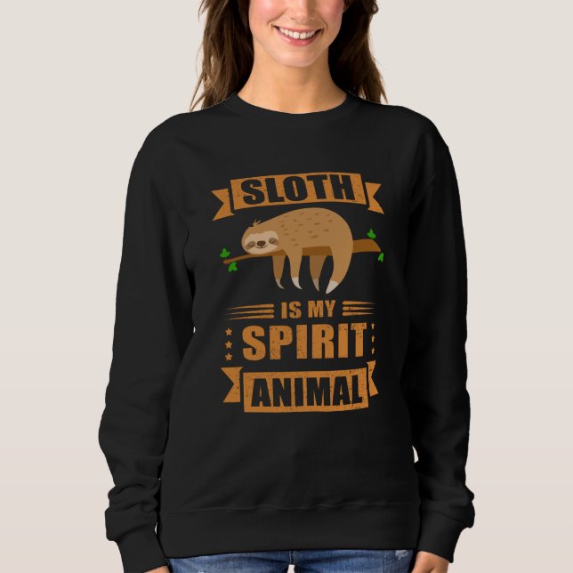 Sweatshirt La Sloth Est Mon Esprit Animal Fatigué La Sloth (Devant)