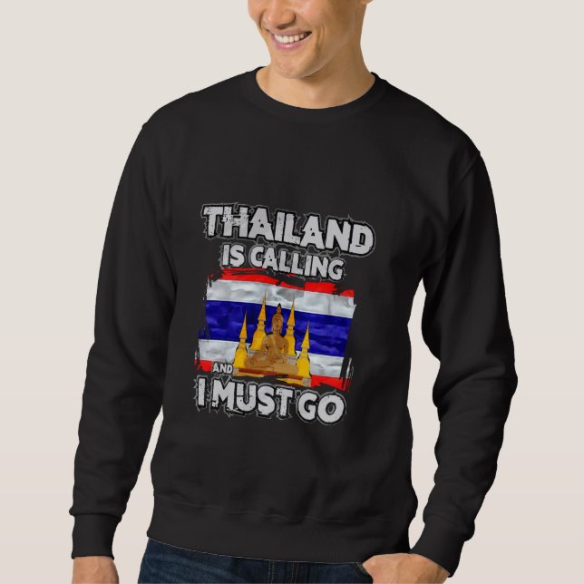 Sweatshirt La Thaïlande Appelle Et Je Dois Y Aller (Devant)