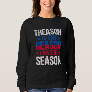 Sweatshirt La Trahison Est La Raison De La Saison 4 juillet U