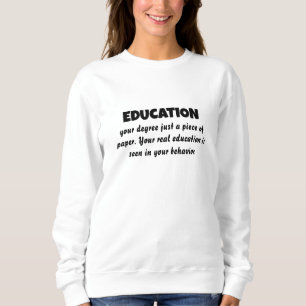 Sweatshirt La véritable signification de l'éducation au-delà