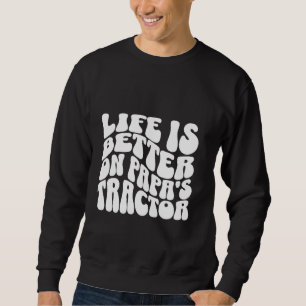 Sweatshirt La Vie Amusante, c'est mieux pour le fils et le pè