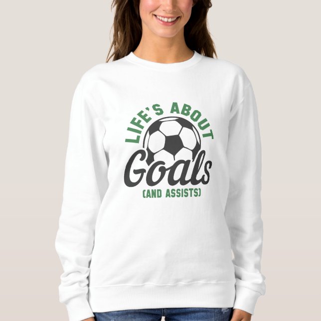 Sweatshirt La vie au sujet des objectifs et de l’aide (Devant)