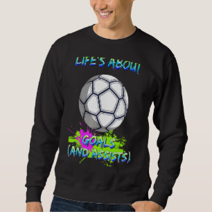Sweatshirt La vie au sujet des objectifs Humour de soccer