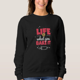Sweatshirt La Vie, C'Est Ce Que Vous Faites Concevoir Pour Le