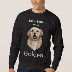 Sweatshirt La Vie D'Auteur D'Or Est Meilleure Avec Un Or