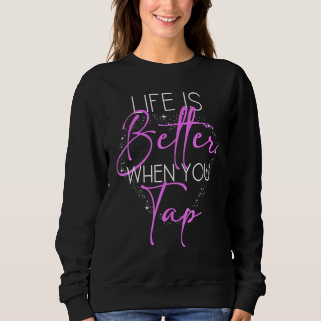 Sweatshirt La vie de professeur de danse est meilleure quand  (Devant)