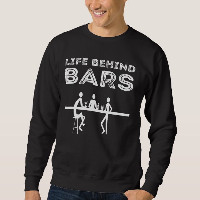 Sweatshirt La vie derrière les barreaux barman (Devant)