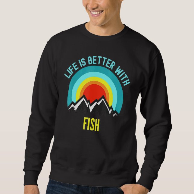 Sweatshirt La Vie Du Poisson Est Meilleure Avec Le Poisson (Devant)