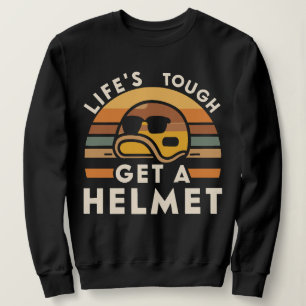 Sweatshirt La vie dure obtenir un casque homme drôle Vintage