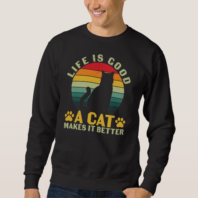 Sweatshirt La vie est bonne, un chat la rend meilleure (Devant)