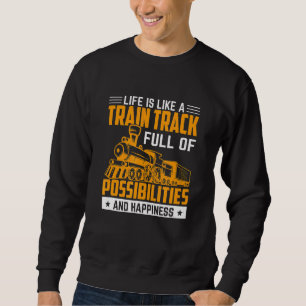 Sweatshirt La Vie Est Comme Un Ingénieur De Trains De Train G