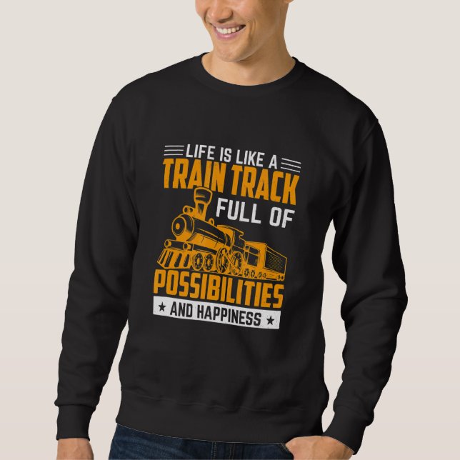 Sweatshirt La Vie Est Comme Un Ingénieur De Trains De Train G (Devant)