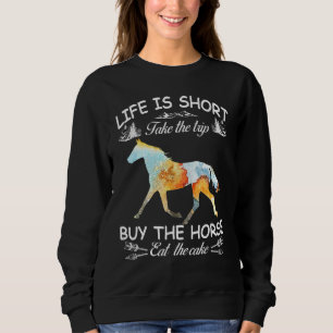 Sweatshirt La Vie Est Court Prendre Le Voyage Acheter Le Chev