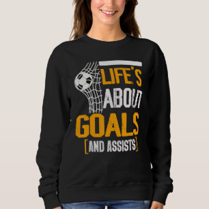 Sweatshirt La vie est faite de buts et de passes décisives Fu
