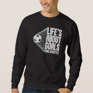 Sweatshirt La vie est faite de buts et de passes décisives Fu