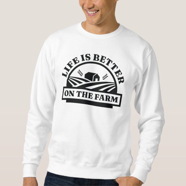 Sweatshirt La Vie Est Meilleure À La Ferme (Devant)