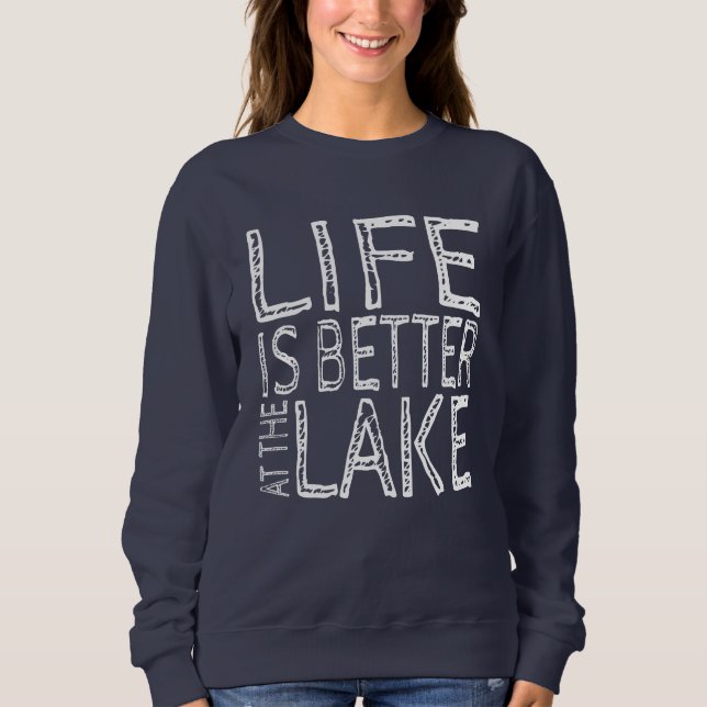 Sweatshirt La vie est meilleure au lac   (Devant)