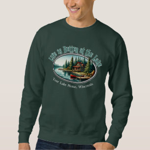 Sweatshirt La vie est meilleure au lac