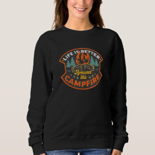 Sweatshirt La vie est meilleure autour du feu de camp