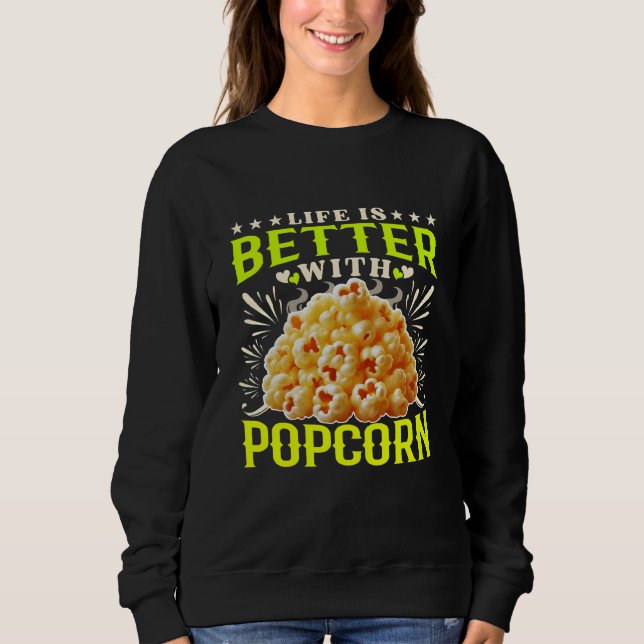 Sweatshirt la vie est meilleure avec du pop-corn (Devant)
