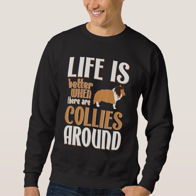 Sweatshirt La Vie Est Meilleure Avec Les Colons (Devant)