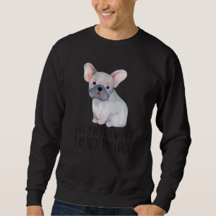 Sweatshirt La vie est meilleure avec un art de compagnie mign