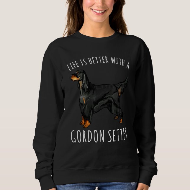 Sweatshirt La Vie Est Meilleure Avec Un Chien De Gordon Sette (Devant)