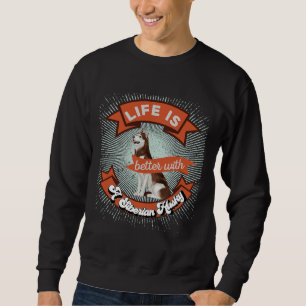Sweatshirt La Vie Est Meilleure Avec Un Husky Sibérien Retro