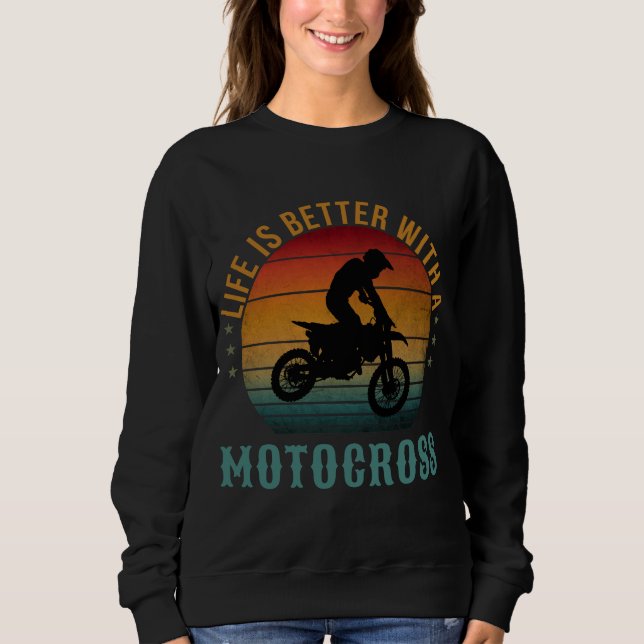 SWEATSHIRT LA VIE EST MEILLEURE AVEC UN MOTOCROSS (Devant)