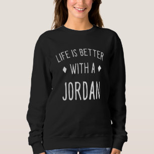 Sweatshirt La Vie Est Meilleure Avec Un Nom Personnalisé Jord