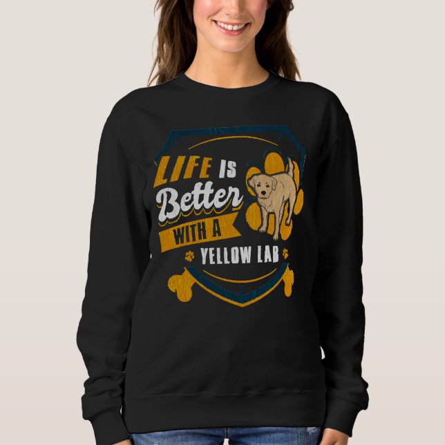 Sweatshirt La Vie Est Meilleure Avec Un Propriétaire De Chien (Devant)