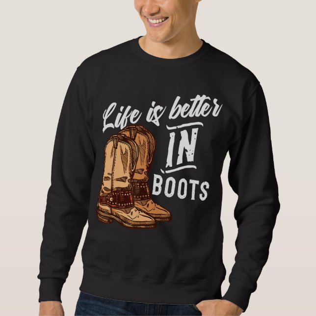 Sweatshirt La vie est meilleure en bottes Line Dancing Dancer (Devant)
