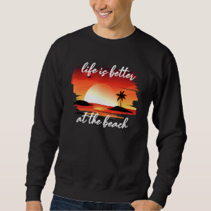 Sweatshirt La Vie Est Mieux À La Plage