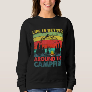 Sweatshirt La Vie Est Mieux Autour Du Camping De Feu De Campa