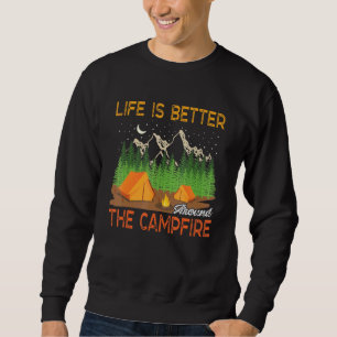 Sweatshirt La Vie Est Mieux Autour Du Camping Famille Feu De 