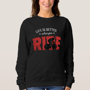 Sweatshirt La vie est mieux quand vous faites du vélo bmx vél