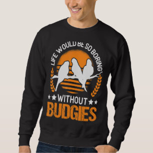 Sweatshirt La Vie Serait Si Ennuyante Sans Les Économies